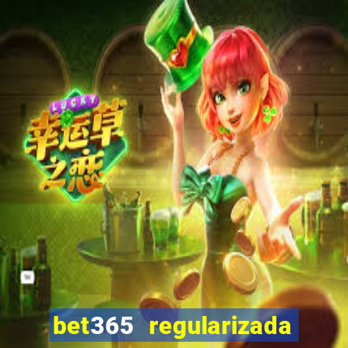 bet365 regularizada no brasil